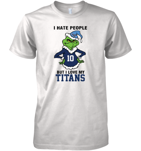 I Hate People But I Love My Titans Tennessee Titans NFL Teams Premium Men's T-Shirt