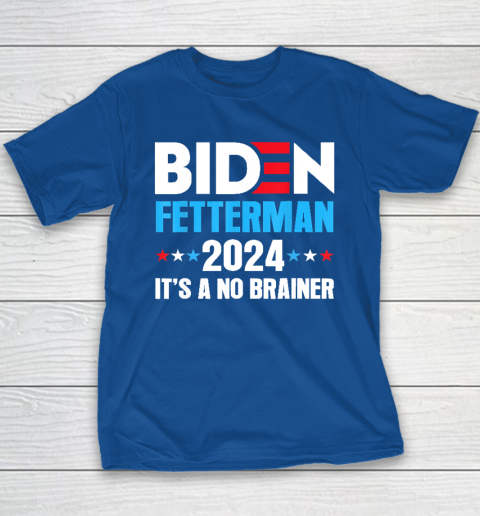 Biden Fetterman 2024 It's a No Brainer Political Youth T-Shirt 6