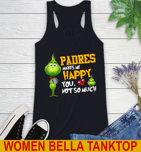 MLB San Diego Padres Makes Me Happy You Not So Much Grinch Baseball Sports Racerback Tank 8