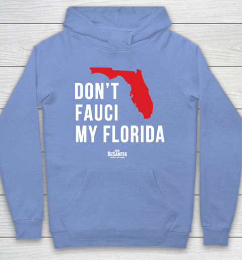 Don't Fauci My Florida  Fauci tshirt Hoodie 8