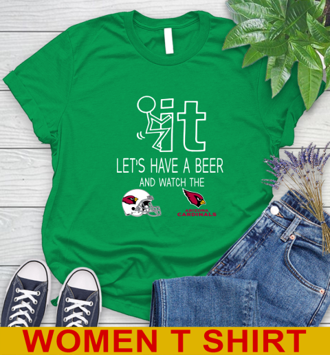 Arizona Cardinals Football NFL Let's Have A Beer And Watch Your Team Sports Women's T-Shirt 7