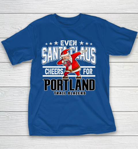 Portland Trail Blazers Even Santa Claus Cheers For Christmas NBA Youth T-Shirt 6
