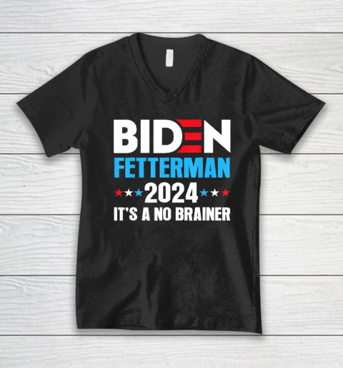 Biden Fetterman 2024 It's a No Brainer Political V-Neck T-Shirt