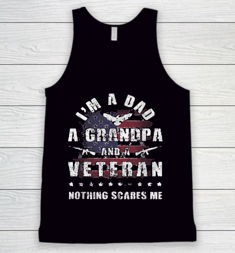 Grandpa Funny Gift Apparel  Mens Dad Grandpa Veteran Nothing Scares Me Tank Top