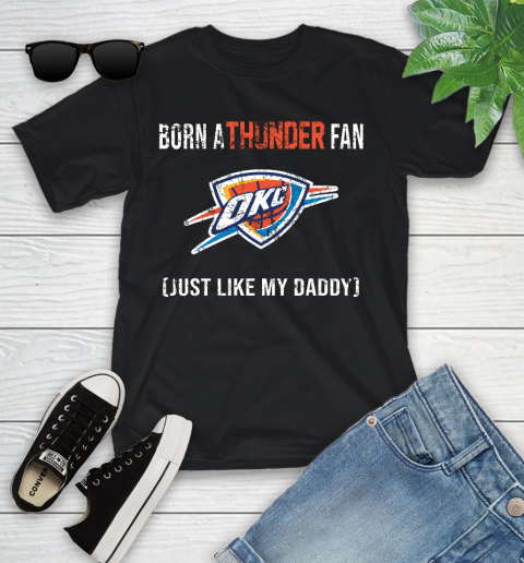 NBA Oklahoma City Thunder Loyal Fan Just Like My Daddy Basketball Shirt Youth T-Shirt