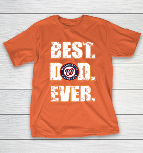 MLB Washington Nationals Baseball Best Dad Ever Family Shirt T-Shirt 14