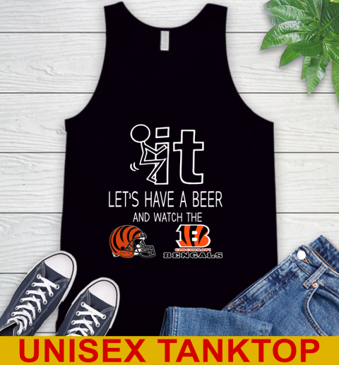 Cincinnati Bengals Football NFL Let's Have A Beer And Watch Your Team Sports Tank Top