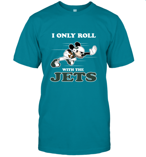 NFL Mickey Mouse I Only Roll With New York Jets 0l1k nfl mickey mouse i only roll with new york jets classic t shirt 2 front tropical blue
