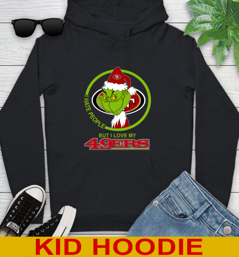 San Francisco 49ers NFL Christmas Grinch I Hate People But I Love My Favorite Football Team Youth Hoodie 2