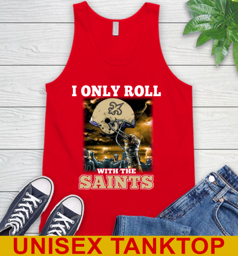 New Orleans Saints NFL Football I Only Roll With My Team Sports Tank Top 5