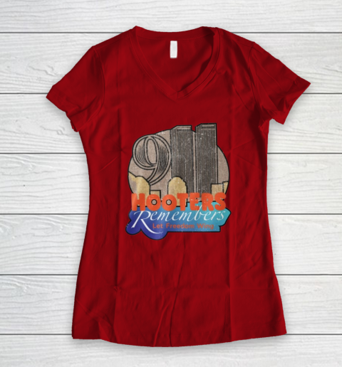 Hooters 9 11 Shirt 911 Hooters Remembers Let Freedom Wing Women's V-Neck T-Shirt 5