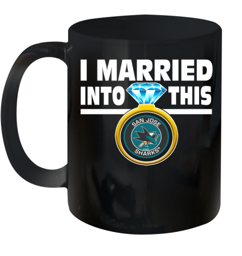 San Jose Sharks NHL Hockey I Married Into This My Team Sports Ceramic Mug 11oz