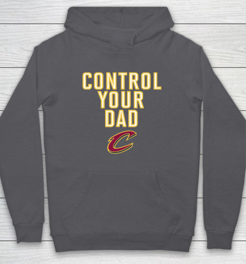 Cleveland Cavaliers Control Your Dad Hoodie 4