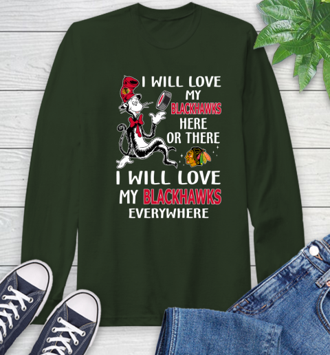 NHL Hockey Chicago Blackhawks I Will Love My Blackhawks Everywhere Dr Seuss Shirt Long Sleeve T-Shirt 6