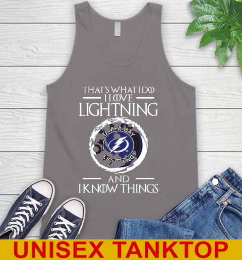 Tampa Bay Lightning NHL Hockey That's What I Do I Love My Team And I Know Things Game Of Thrones 72