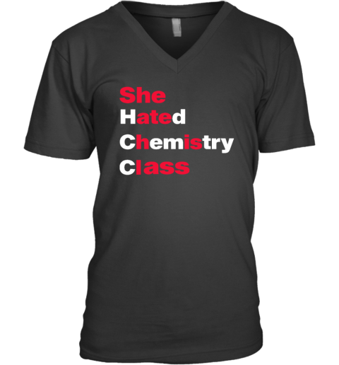 She Hated Chemistry Class V-Neck T-Shirt