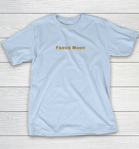 Faded Moon - At Least We Are All Under The Same Moon Youth T-Shirt 4