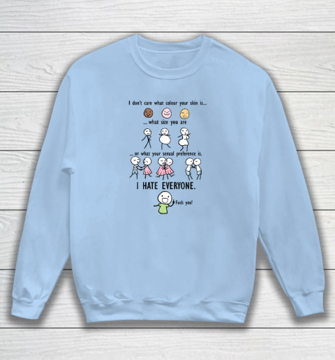 I hate cheap everyone sweatshirt