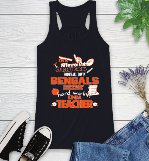 Cincinnati Bengals NFL I'm A Difference Making Student Caring Football Loving Kinda Teacher Racerback Tank 9