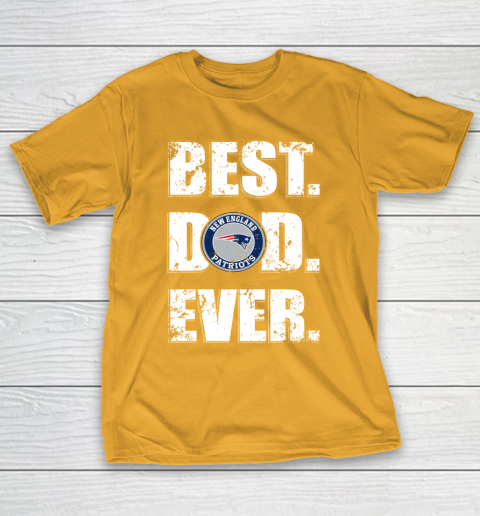 NFL New England Patriots Football Best Dad Ever Family Shirt T-Shirt 2