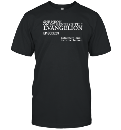 She Neon On My Genesis Til I Evangelion Episode 69 Premium T-Shirt