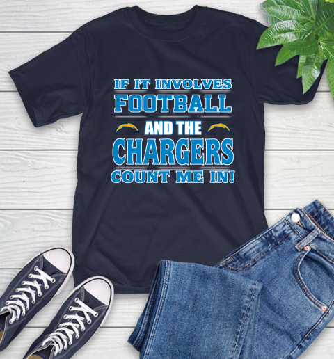 NFL If It Involves Football And The Los Angeles Chargers Count Me In Sports T-Shirt 4