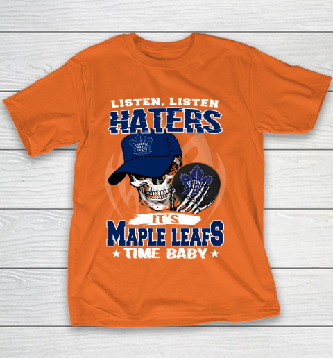 Listen Haters It is LEAFS Time Baby NHL Youth T-Shirt 4