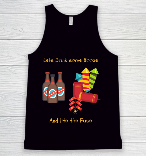 Beer Lover Funny Shirt Drink Some Booze And Light The Fuse Tank Top