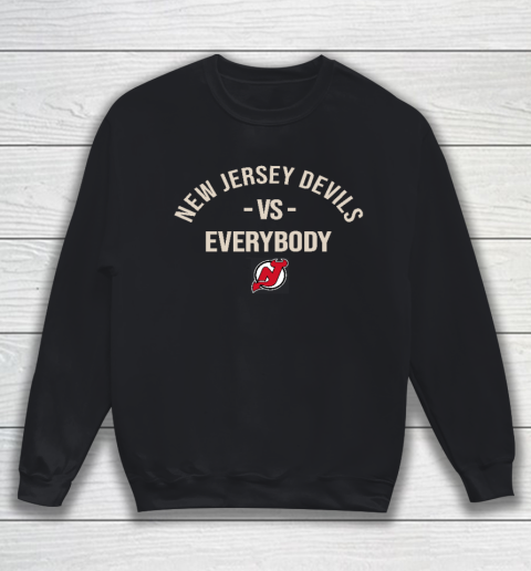 New Jersey Devils Vs Everybody Sweatshirt