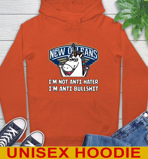New Orleans Pelicans NBA Basketball Unicorn I'm Not Anti Hater I'm Anti Bullshit Hoodie 5