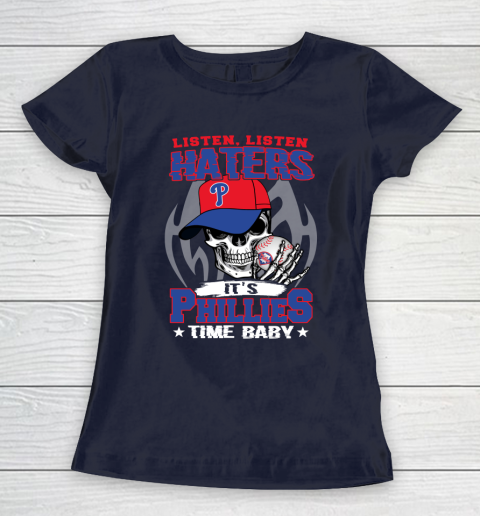 Listen Haters It is PHILLIES Time Baby MLB Women's T-Shirt 2