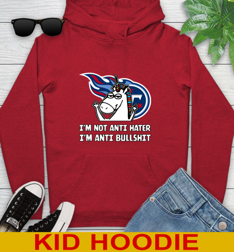 Tennessee Titans NFL Football Unicorn I'm Not Anti Hater I'm Anti Bullshit Youth Hoodie 11