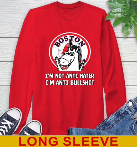 Boston Red Sox MLB Baseball Unicorn I'm Not Anti Hater I'm Anti Bullshit Long Sleeve T-Shirt 10