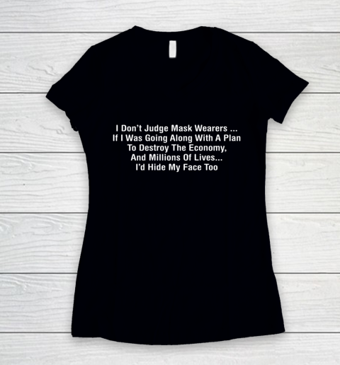 I Don't Judge Mask Wearers Funny Women's V-Neck T-Shirt