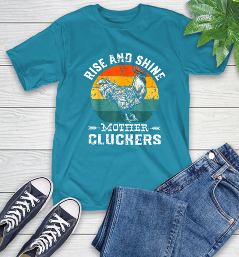 Rise And Shine Mother Cluckers Vintage Shirt 10