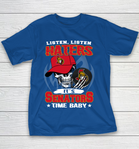 Listen Haters It is SENATORS Time Baby NHL Youth T-Shirt 6
