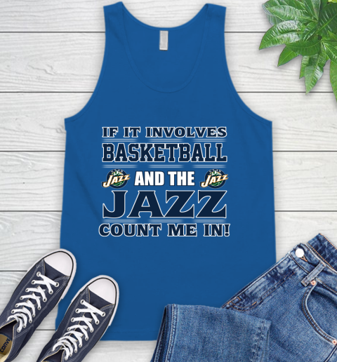 NBA If It Involves Basketball And Utah Jazz Count Me In Sports Tank Top 5