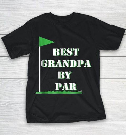 Grandpa Funny Gift Apparel  Mens Father's Day Best Grandpa By Par Funny Youth T-Shirt