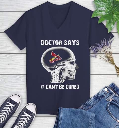 MLB St.Louis Cardinals Baseball Skull It Can't Be Cured Shirt Women's V-Neck T-Shirt 10