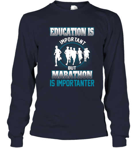 Education Is Important But Marathon Is Importanter Youth Long Sleeve 2