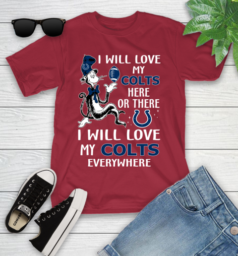 NFL Football Indianapolis Colts I Will Love My Colts Everywhere Dr Seuss Shirt Youth T-Shirt 12