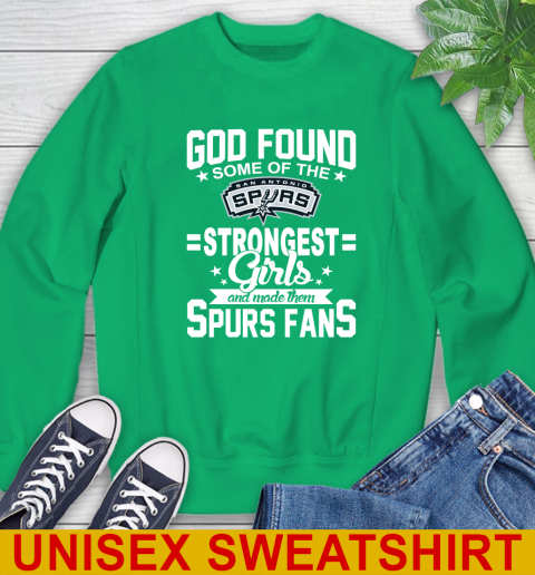 San Antonio Spurs NBA Basketball God Found Some Of The Strongest Girls Adoring Fans Sweatshirt 8
