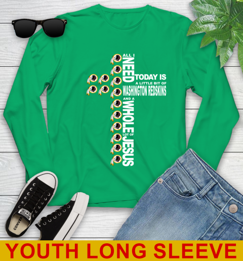 NFL All I Need Today Is A Little Bit Of Washington Redskins Cross Shirt Youth Long Sleeve 7