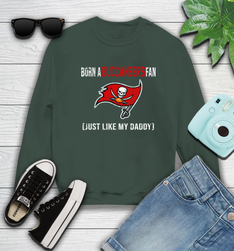 NFL Tampa Bay Buccaneers Football Loyal Fan Just Like My Daddy Shirt Sweatshirt 12
