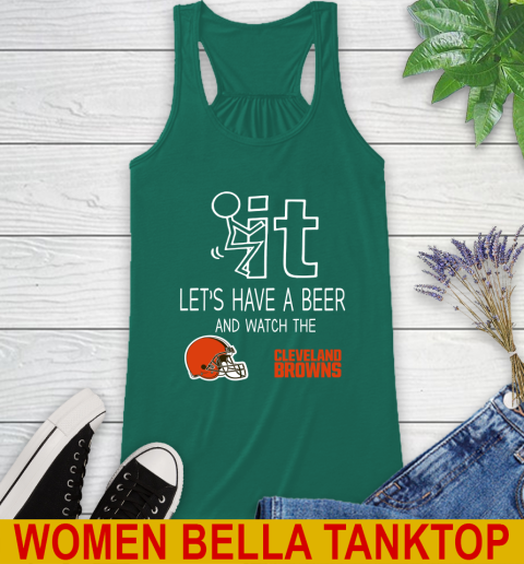 Cleveland Browns Football NFL Let's Have A Beer And Watch Your Team Sports Racerback Tank 5