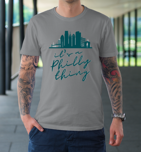 It's A Philly Thing Shirt Philadelphia Citizen T-Shirt
