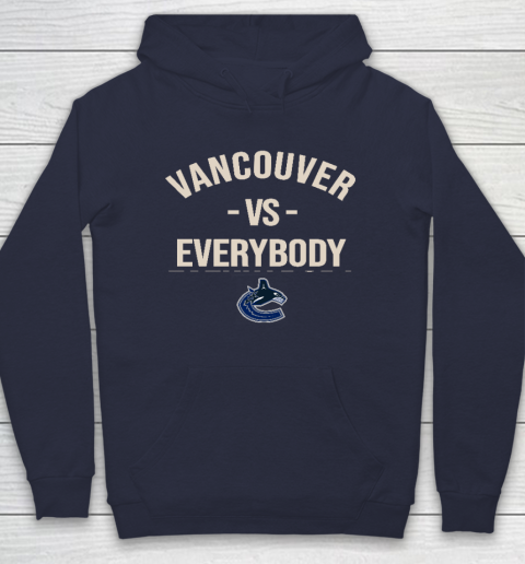 Vancouver Canucks Vs Everybody Hoodie 2