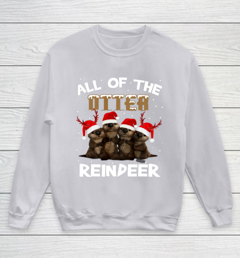 All Of Otter Reindeer Christmas Pajamas Tshirt Xmas Youth Sweatshirt 3