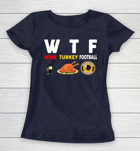 Washington Redskins Giving Day WTF Wine Turkey Football NFL Women's T-Shirt 2