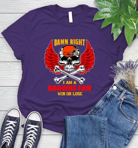 NFL Damn Right I Am A Cleveland Browns Win Or Lose Skull Football Sports Women's T-Shirt 4